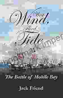 West Wind Flood Tide: The Battle Of Mobile Bay