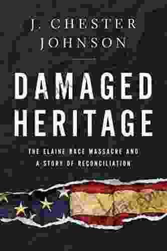 Damaged Heritage: The Elaine Race Massacre And A Story Of Reconciliation