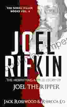 Joel Rifkin: The Horrifying True Story of Joel The Ripper (The Serial Killer 4)