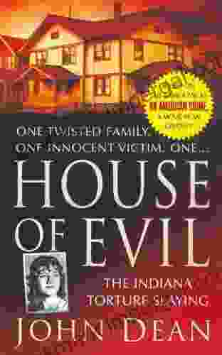 House Of Evil: The Indiana Torture Slaying (St Martin S True Crime Library)