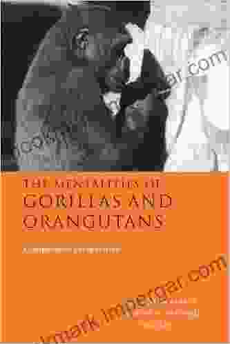 The Mentalities Of Gorillas And Orangutans: Comparative Perspectives