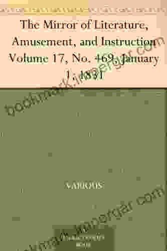 The Mirror Of Literature Amusement And Instruction Volume 17 No 469 January 1 1831