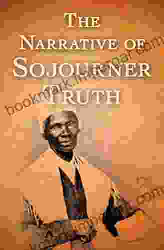 The Narrative Of Sojourner Truth