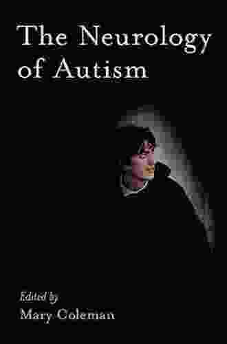 The Neurology Of Autism