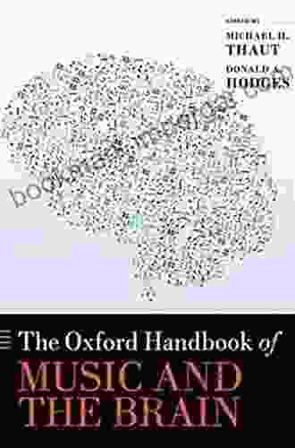 The Oxford Handbook Of Music And The Brain (Oxford Library Of Psychology)