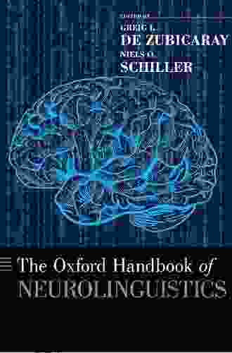 The Oxford Handbook Of Neurolinguistics (Oxford Handbooks)