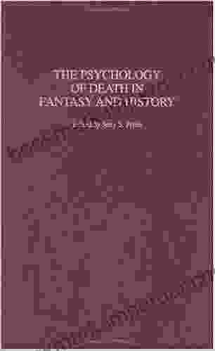 Psychology of Death in Fantasy and History The