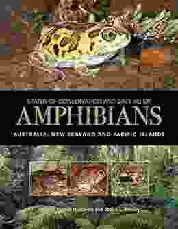 Status Of Conservation And Decline Of Amphibians: Australia New Zealand And Pacific Islands (Csiro Publishing)