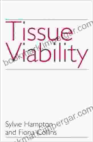 Tissue Viability: A Comprehensive Guide