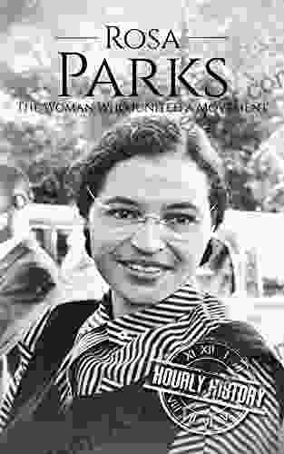 Rosa Parks: The Woman Who Ignited a Movement (Biographies of Women in History)