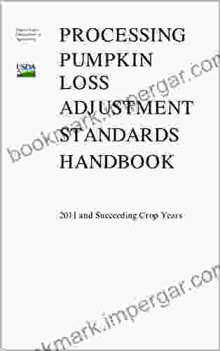 Processing Pumpkin Loss Adjustment Standards Product Administration Standards Division HANDBOOK (FCIC 20100) (11 2024) 2024 And Succeeding Crop Years