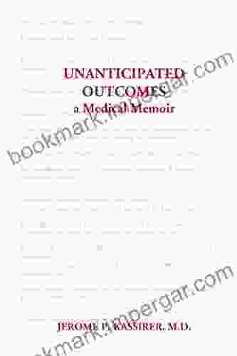 Unanticipated Outcomes: A Medical Memoir