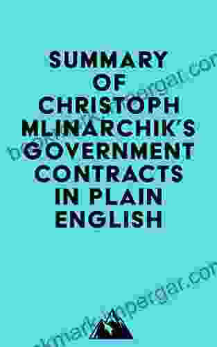 Summary of Christoph Mlinarchik s Government Contracts in Plain English