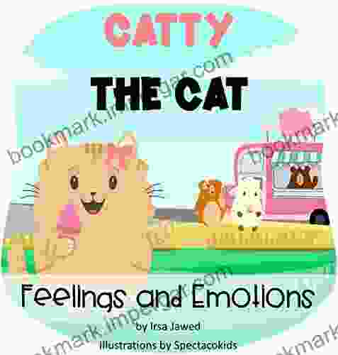 Catty The Cat: Feelings and Emotions: A Children s about labelling and identifying feelings and emotions Behavior Management in kids