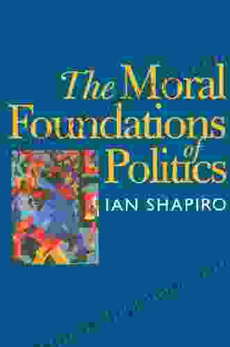 The Moral Foundations Of Politics