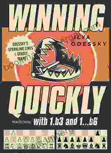 Winning Quickly With 1 B3 And 1 B6: Odessky S Sparkling Lines And Deadly Traps