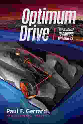 Optimum Drive: The Road Map To Driving Greatness (Sports Psychology Motor Sports)