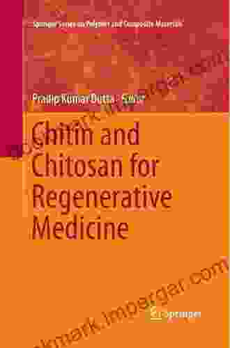 Chitin And Chitosan For Regenerative Medicine (Springer On Polymer And Composite Materials)