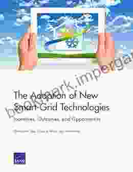 The Adoption Of New Smart Grid Technologies: Incentives Outcomes And Opportunities