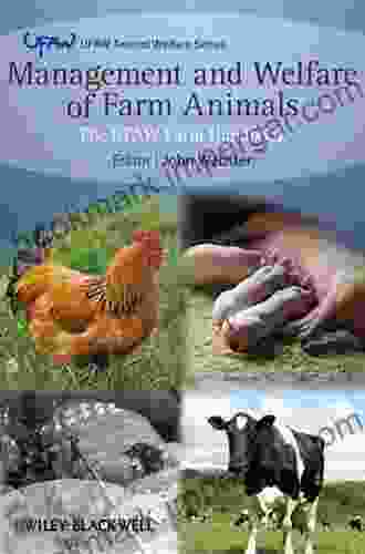 Management And Welfare Of Farm Animals: The UFAW Farm Handbook (UFAW Animal Welfare 10)