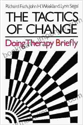 The Tactics Of Change: Doing Therapy Briefly