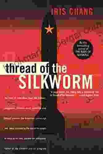 Thread Of The Silkworm Iris Chang