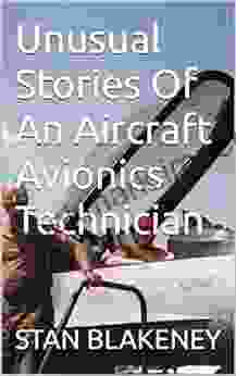 Unusual Stories Of An Aircraft Avionics Technician