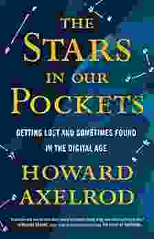 The Stars In Our Pockets: Getting Lost And Sometimes Found In The Digital Age