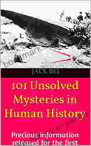 101 Unsolved Mysteries in Human History: Precious information released for the first time (unknown world 1)