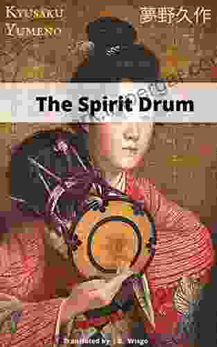 The Spirit Drum (Classic Works Of Kyusaku Yumeno 1)