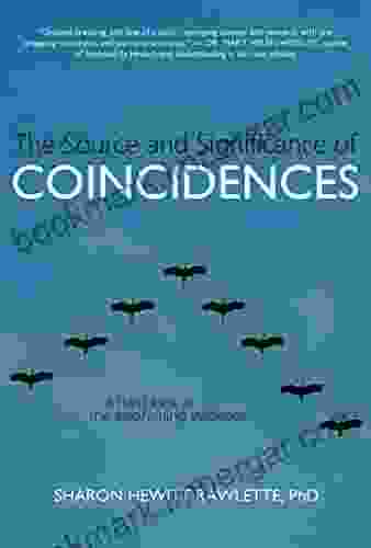 The Source And Significance Of Coincidences: A Hard Look At The Astonishing Evidence