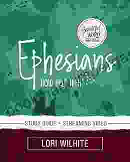 Ephesians Study Guide Plus Streaming Video (Beautiful Word Bible Studies)