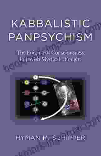 Kabbalistic Panpsychism: The Enigma of Consciousness in Jewish Mystical Thought