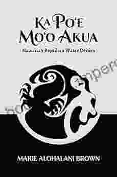 Ka Po e Mo o Akua: Hawaiian Reptilian Water Deities