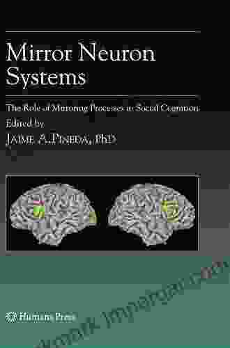 Mirror Neuron Systems: The Role Of Mirroring Processes In Social Cognition (Contemporary Neuroscience)