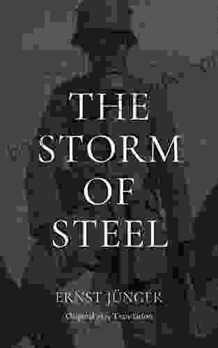 The Storm Of Steel: Original 1929 Translation