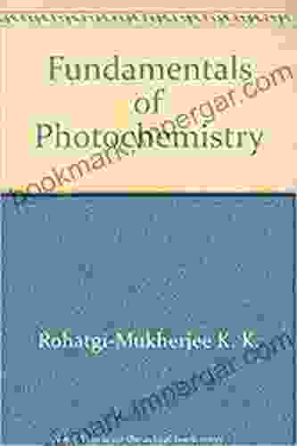 Fundamentals Of Photochemistry K K Rohatgi Mukherjee