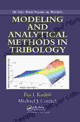 Modeling And Analytical Methods In Tribology (Modern Mechanics And Mathematics 8)