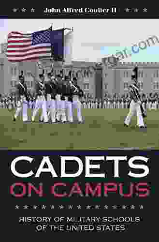 Cadets on Campus: History of Military Schools of the United States (Williams Ford Texas A M University Military History 155)