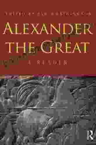 Alexander The Great: A Reader