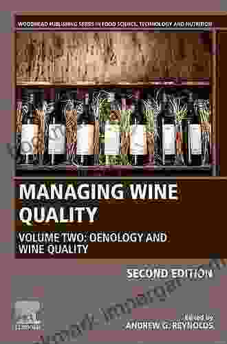 Managing Wine Quality: Viticulture And Wine Quality (Woodhead Publishing In Food Science Technology And Nutrition 1)