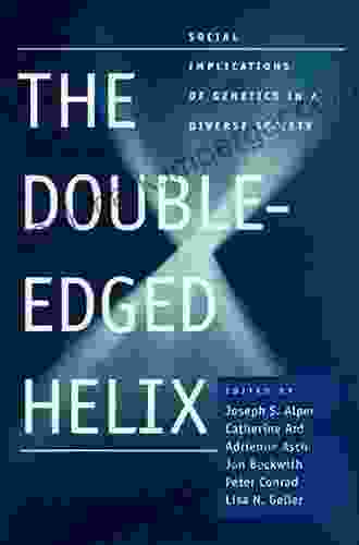 The Double Edged Helix: Social Implications of Genetics in a Diverse Society (Bioethics)