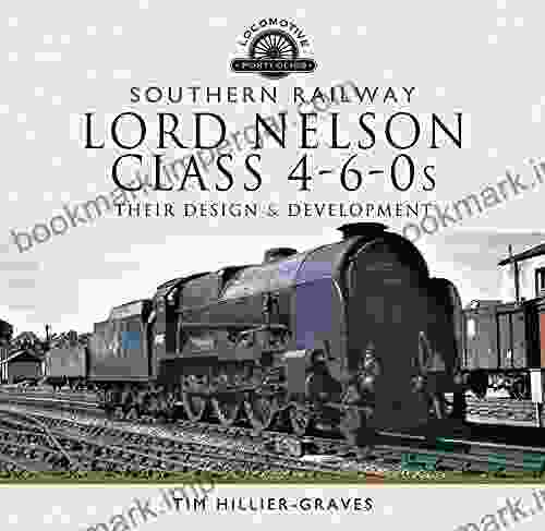 Southern Railway Lord Nelson Class 4 6 0s: Their Design Development (Locomotive Portfolios)