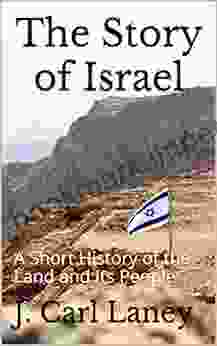 The Story Of Israel: A Short History Of The Land And Its People