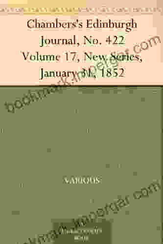 Chambers S Edinburgh Journal No 422 Volume 17 New January 31 1852