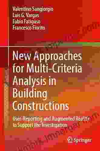 New Approaches For Multi Criteria Analysis In Building Constructions: User Reporting And Augmented Reality To Support The Investigation