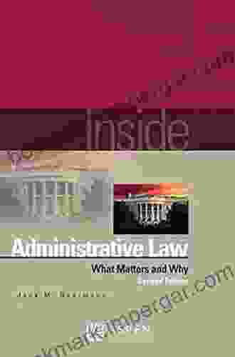 Inside Administrative Law: What Matters And Why (Inside Series)