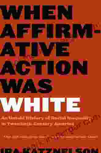 When Affirmative Action Was White: An Untold History Of Racial Inequality In Twentieth Century America