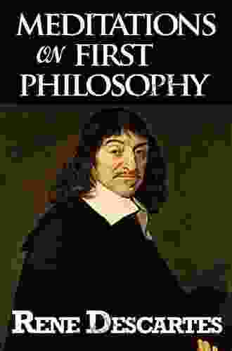 Meditations On First Philosophy: With Selections From The Objections And Replies (Oxford World S Classics)