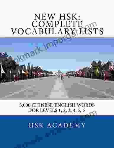 New HSK: Complete Vocabulary Lists: Word Lists For HSK Levels 1 2 3 4 5 6